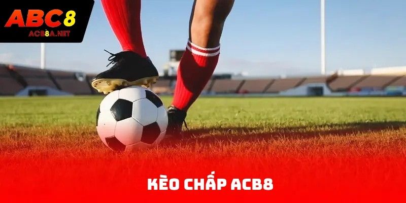 Kèo chấp ACB8