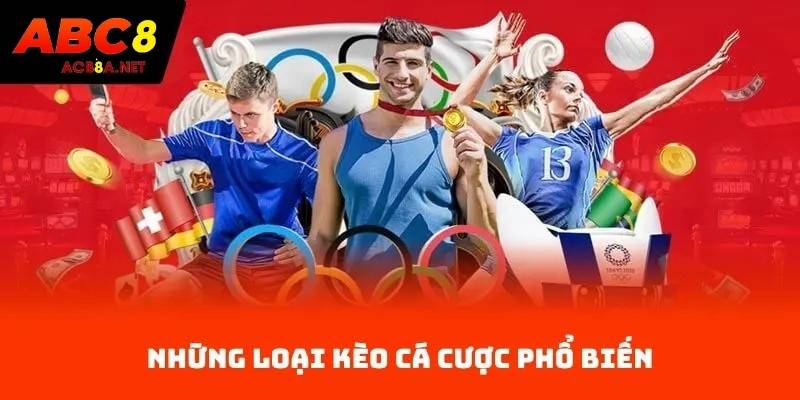 Những Loại Kèo Cá Cược Phổ Biến