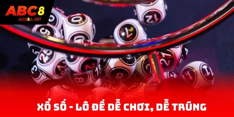 Xổ số – Lô đề dễ chơi, dễ trúng