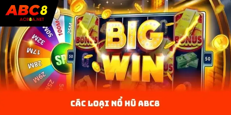Các Loại Nổ Hũ ACB8