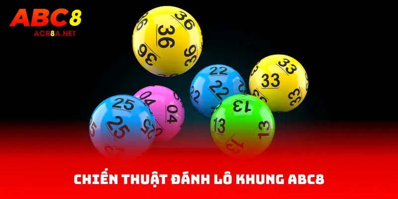 Chiến thuật đánh lô khung ACB8
