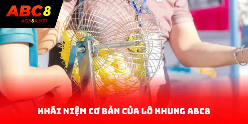 Khái niệm cơ bản của lô khung ACB8
