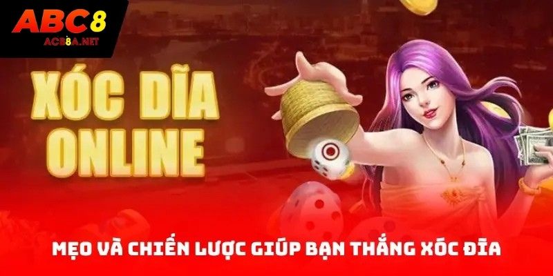 Mẹo và chiến lược giúp bạn thắng xóc đĩa
