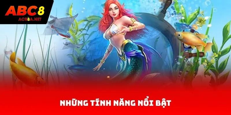 Những tính năng nổi bật