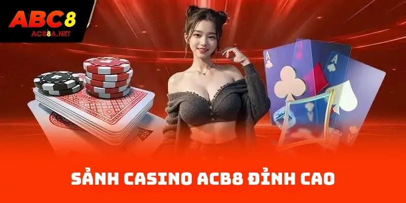 Sảnh casino ABC8 đỉnh cao