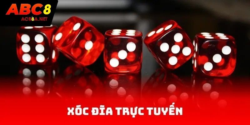 Xóc Đĩa Trực Tuyến